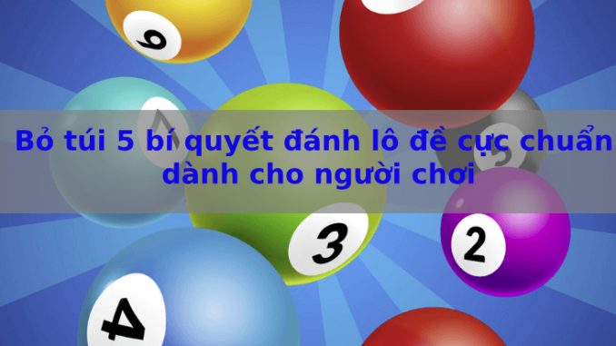 Bí quyết bắt lô đề cực chuẩn